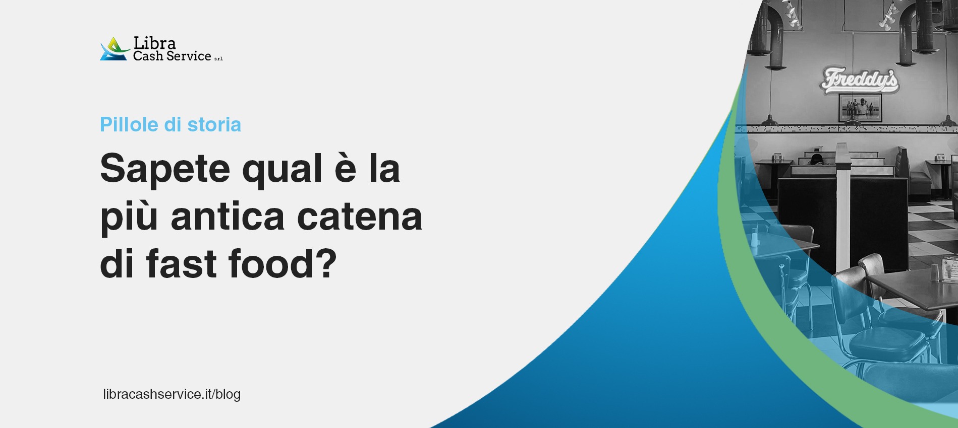 Pillole di storia: qual è la più antica catena di fast food?